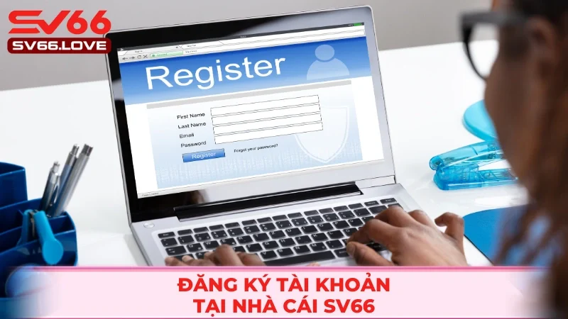 SV66 - Link Truy Cập Nhà Cái Không Bị Chặn Mới Nhất 2026 27 Tạo tài khoản gọn, lẹ và dễ dàng